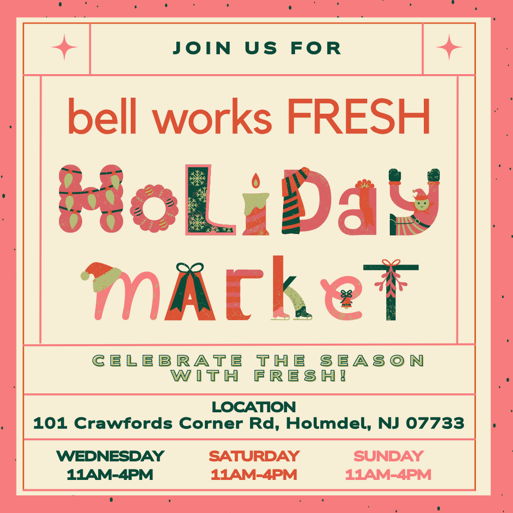 2025 Bell Works Fresh Holiday Markets